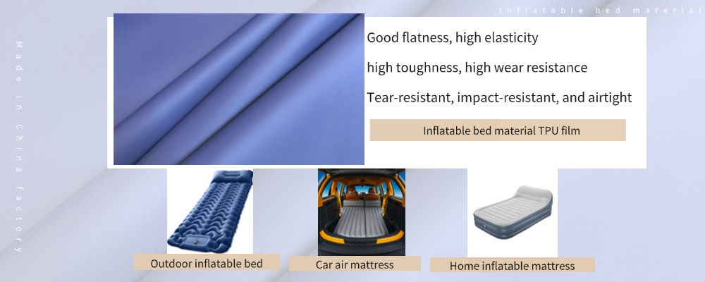 Application of high-strength TPU film in air mattresses, enhancing durability and user comfort.